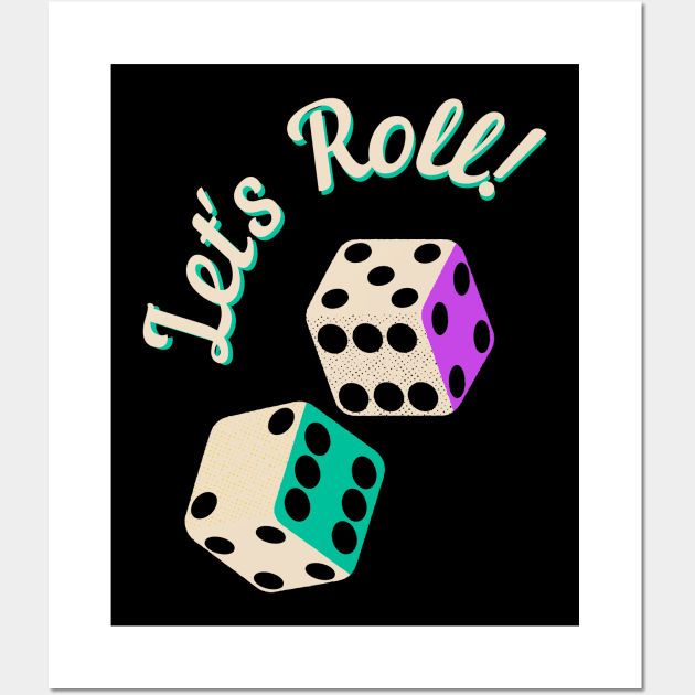 Let's Roll (Dice) Wall Art by TJWDraws